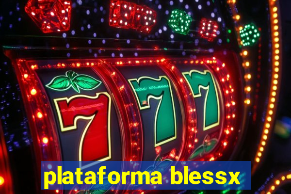 plataforma blessx